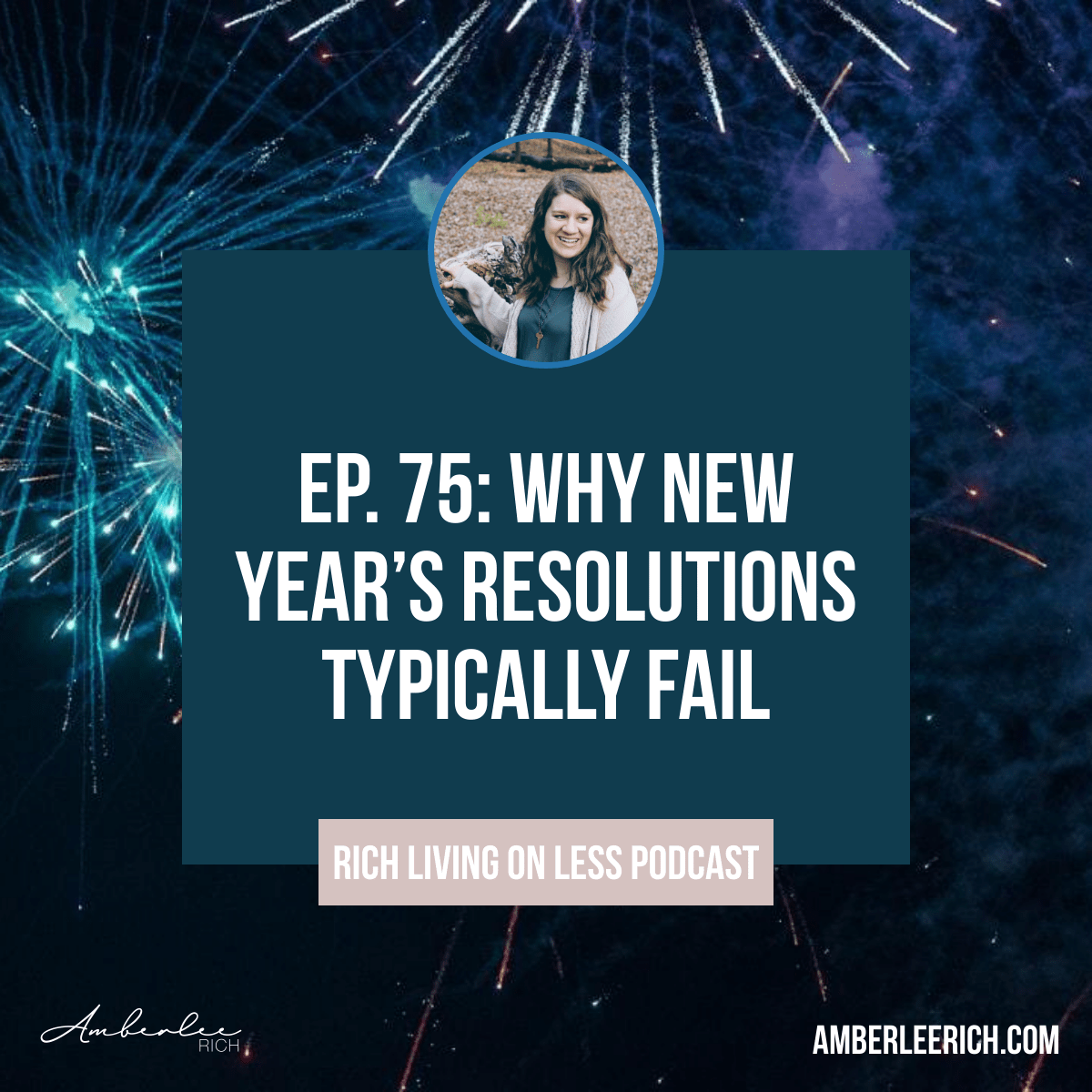 Ep. 75: Why New Year's Resolutions Typically Fail 1
